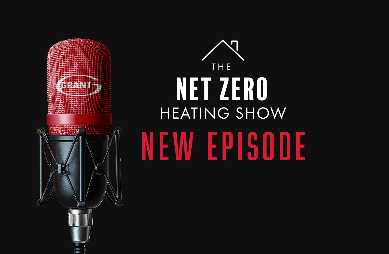 New episode of Grant UK’s Net Zero Heating Show now available!